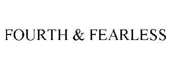 FOURTH & FEARLESS