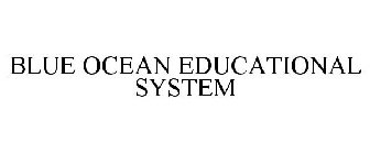 BLUE OCEAN EDUCATIONAL SYSTEM