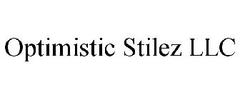 OPTIMISTIC STILEZ LLC