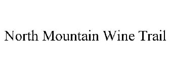 NORTH MOUNTAIN WINE TRAIL