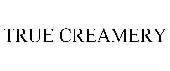 TRUE CREAMERY