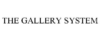 THE GALLERY SYSTEM