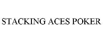 STACKING ACES POKER