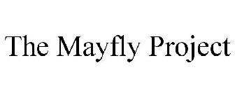 THE MAYFLY PROJECT