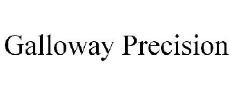 GALLOWAY PRECISION