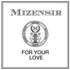 MIZENSIR CREATEUR DE PARFUM MIZENSIR MANUFACTURA GENEVE MCMXCIX FOR YOUR LOVE M