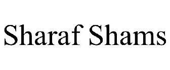 SHARAF SHAMS