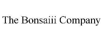 THE BONSAIII COMPANY