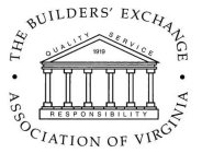 THE BUILDERS' EXCHANGE ASSOCIATION OF VIRGINIA 1919 QUALITY SERVICE RESPONSIBILITY