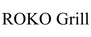 ROKO GRILL