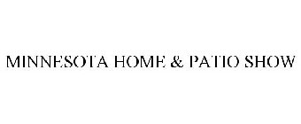 MINNESOTA HOME & PATIO SHOW