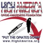 HIGH AMERICA OPIOID AWARENESS FOUNDATION 