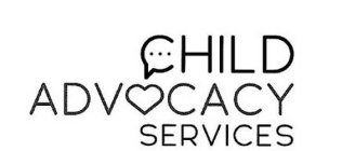 CHILD ADVOCACY SERVICES