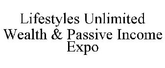 LIFESTYLES UNLIMITED WEALTH & PASSIVE INCOME EXPO