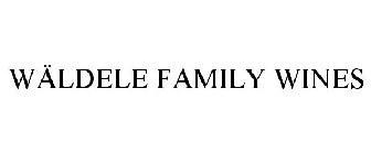 WÄLDELE FAMILY WINES