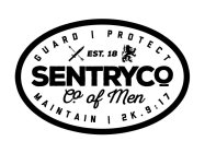 SENTRYCO CO. OF MEN GUARD | PROTECT MAINTAIN | 2K. 9:17 EST. 18