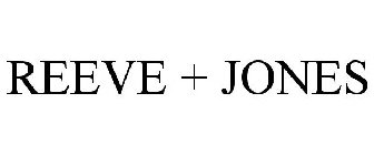 REEVE + JONES
