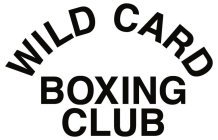 WILD CARD BOXING CLUB