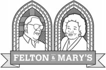 FELTON & MARY'S