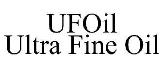 UFOIL ULTRA FINE OIL