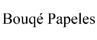 BOUQÉ PAPELES