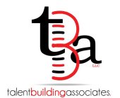 TALENT BUILDING ASSOCIATES LLC