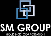 SM GROUP HOLDINGS CORPORATION