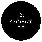 SIMPLY BEE BEE YOU