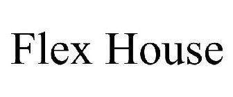 FLEX HOUSE