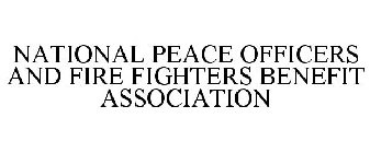 NATIONAL PEACE OFFICERS AND FIRE FIGHTERS BENEFIT ASSOCIATION