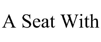 A SEAT WITH