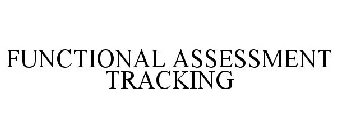 FUNCTIONAL ASSESSMENT TRACKING