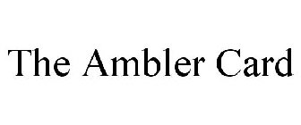 THE AMBLER CARD