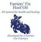 FARRIER'S FIX HOOF OIL ALL NATURAL FOR HEALTH AND HEALING DEVELOPED BY A FARRIER FOR FARRIERS