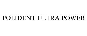 POLIDENT ULTRA POWER