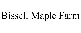 BISSELL MAPLE FARM