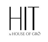 HIT BY HOUSE OF GRÔ