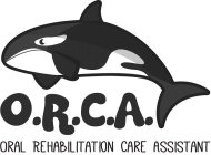 O.R.C.A. ORAL REHABILITATION CARE ASSISTANT