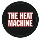THE HEAT MACHINE