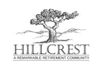 HILLCREST A REMARKABLE RETIREMENT COMMUNITY