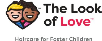 THE LOOK OF LOVE HAIRCARE FOR FOSTER CHILDREN