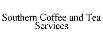SOUTHERN COFFEE AND TEA SERVICES