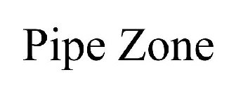 PIPE ZONE