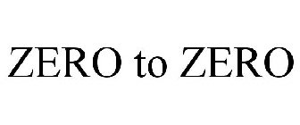 ZERO TO ZERO