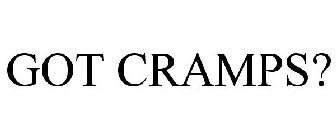 GOT CRAMPS?