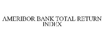 AMERIBOR BANK TOTAL RETURN INDEX