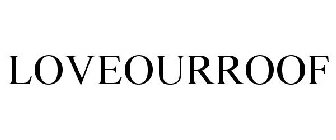 LOVEOURROOF