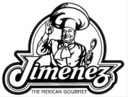 JIMENEZ THE MEXICAN GOURMET