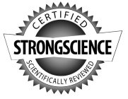 CERTIFIED STRONGSCIENCE SCIENTIFICALLY REVIEWED