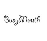 BUSYMOUTH